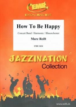 Marc Reift: How To Be Happy