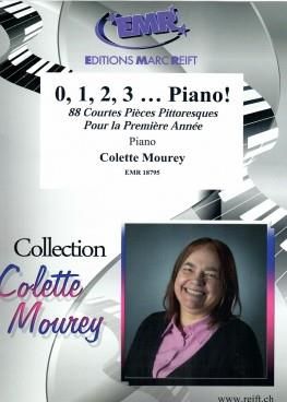 Colette Mourey: 0,1,2,3... Piano!