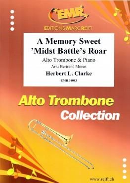 Herbert L. Clarke: A Memory Sweet 'midst Battle's Roar