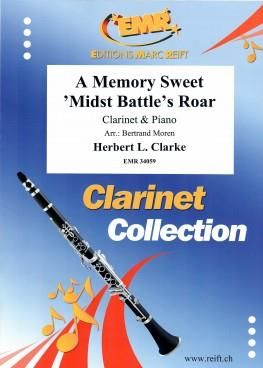 Herbert L. Clarke: A Memory Sweet 'midst Battle's Roar