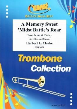 Herbert L. Clarke: A Memory Sweet 'midst Battle's Roar