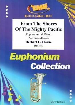 Herbert L. Clarke: From The Shores Of The Mighty Pacific