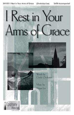 Hojun Lee: I Rest in Your Arms of Grace