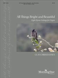 Clay Christiansen: All Things Bright and Beautiful