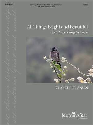 Clay Christiansen: All Things Bright and Beautiful