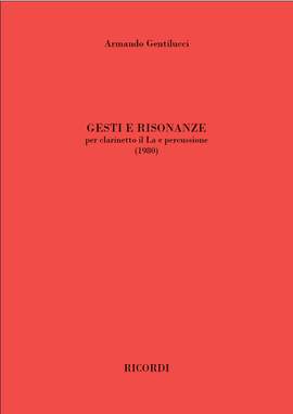 Armando Gentilucci: Gesti e risonanze