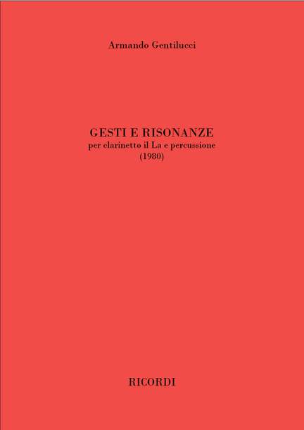 Armando Gentilucci: Gesti e risonanze