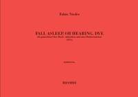 Fabio Nieder: Fall Asleep, Or Hearing, Dye