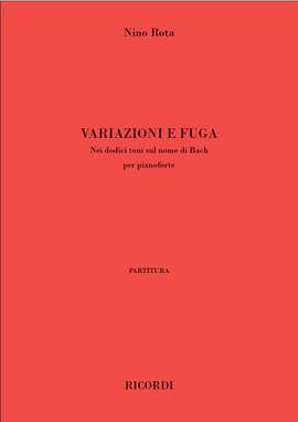 Nino Rota: Variazioni e fuga nei dodici toni sul nome di Bach
