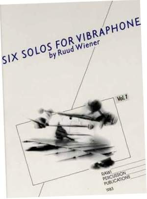 Ruud Wiener: Six Solos for Vibraphone Volume 1