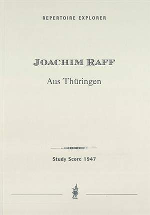 Raff, Joachim: Aus Thüringen, suite for orchestra