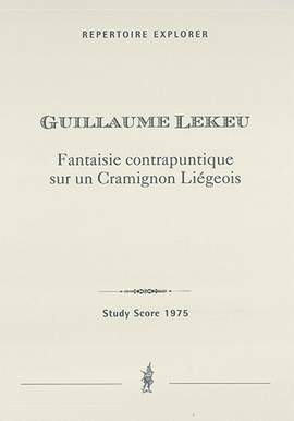 Lekeu, Guillaume: Fantaisie contrapuntique sur un Cramignon Liègeois