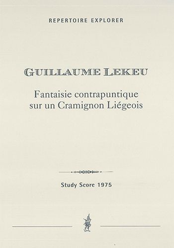 Lekeu, Guillaume: Fantaisie contrapuntique sur un Cramignon Liègeois