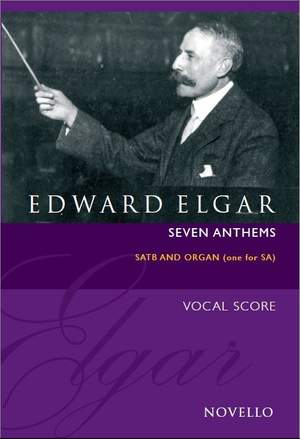 Edward Elgar: Seven Anthems - Revised