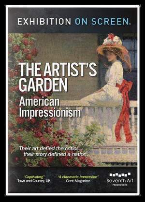 Exhibition On Screen - The Artist's Garden: American Impressionism