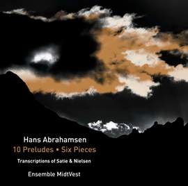 Hans Abrahamsen: 10 Preludes and Six Pieces