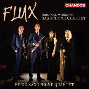 Flux: Original Works for Saxophone Quartet