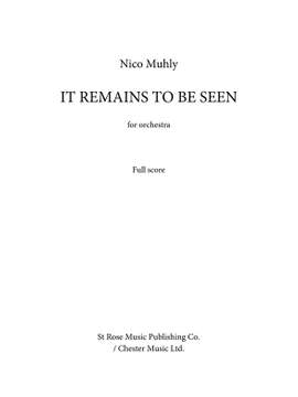 Nico Muhly: It Remains To Be Seen