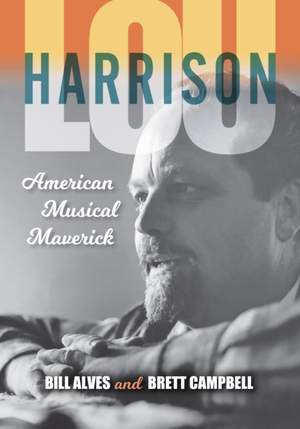 Lou Harrison: American Musical Maverick Product Image