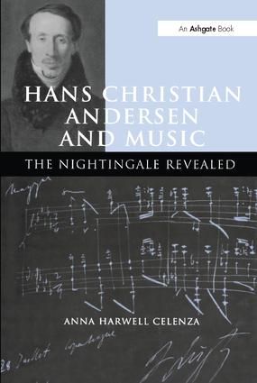 Hans Christian Andersen and Music: The Nightingale Revealed