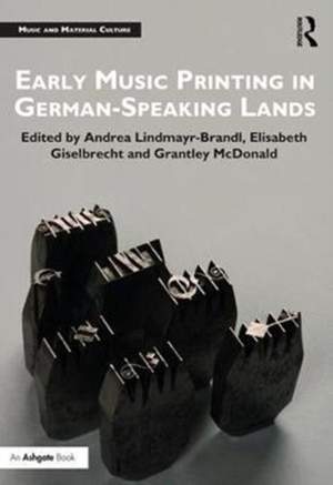 Early Music Printing in German-Speaking Lands