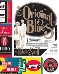 The Original Blues: The Emergence of the Blues in African American Vaudeville