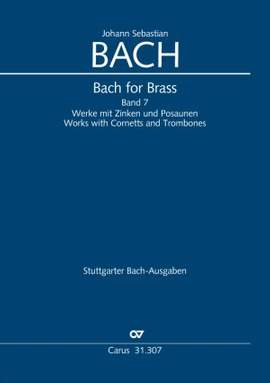 Bach for Brass 7: Cantatas and Mass Movements with Cornetts and Trombones