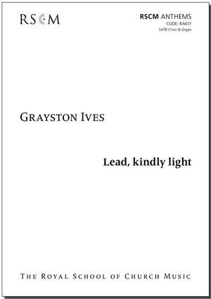 Grayston Ives: Lead, kindly light
