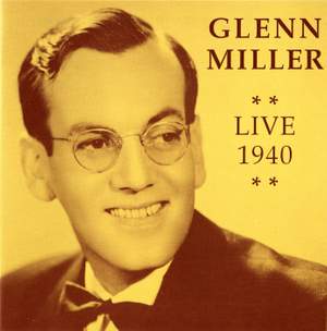Miller, Glenn: Live (1940)
