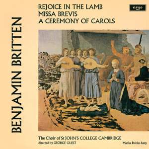 Britten: A Ceremony Of Carols, Rejoice In The Lamb & Missa Brevis