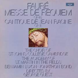 Fauré: Messe de Requiem & Cantique de Jean Racine