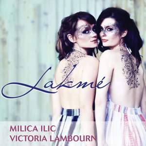 Victoria & Milica: Lakmé