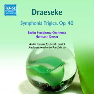 Draeseke: Symphonia Tragica, Op. 40