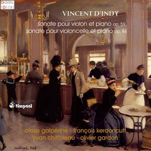 d'Indy: Violin Sonata & Cello Sonata