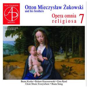 Otton Mieczyslaw Zukowski and his brothers: Opera omnia religiosa Vol.7