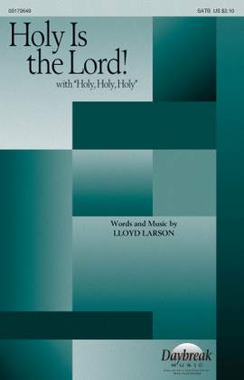 Lloyd Larson: Holy Is the Lord!