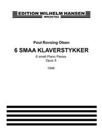 Poul Rovsing Olsen: 6 Small Piano Pieces Op. 5