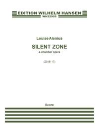 Louise Boserup Alenius: Silent Zone - A Chamber Opera