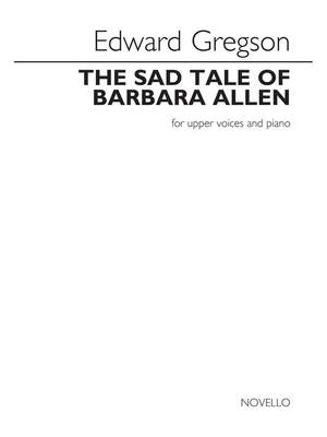 Edward Gregson: The Sad Tale Of Barbara Allen