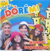 Turma Dó-Ré-Mi: Mundo Encantado