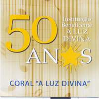 50 Anos: Instituição Beneficente A Luz Divina
