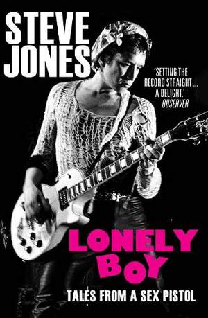 Lonely Boy: Tales from a Sex Pistol (Soon to be a limited series directed by Danny Boyle)