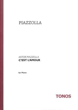 Astor Piazzolla: C´est l´amour