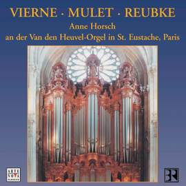 Vierne, Mulet & Reubke: Organ Works