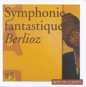 Berlioz: Symphonie fantastique, Op. 14