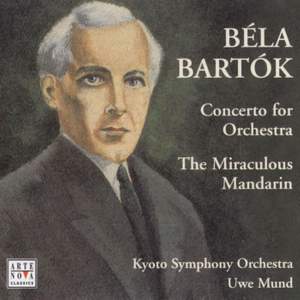 Bartók: Concerto for Orchestra & The Miraculous Mandarin