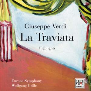 Opera Highlights - Verdi: La Traviata