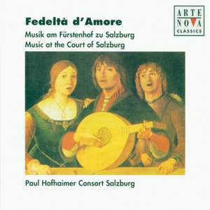 Fedelta D' Amore - Music At The Court Of Salzburg