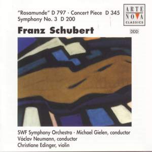 Schubert: Rosamunde, Concert Piece & Symphony No. 3