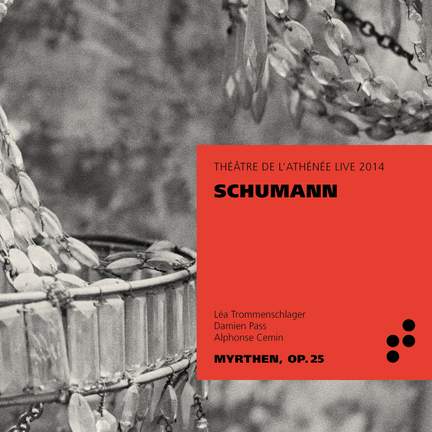 Schumann: Myrthen, Op. 25